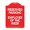 Signmission Designer Series Sign-Employee of Week, Red & White Aluminum Sign, 18" x 24", RW-1824-24102 A-DES-RW-1824-24102 - alternate 1